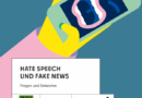 Hate Speech und Fake News