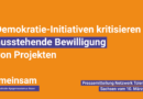 Demokratie-Initiativen kritisieren ausstehende Bewilligung von Projekten