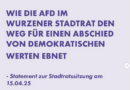 Wie die AfD im Wurzener Stadtrat den Weg für einen Abschied von demokratischen Werten ebnet