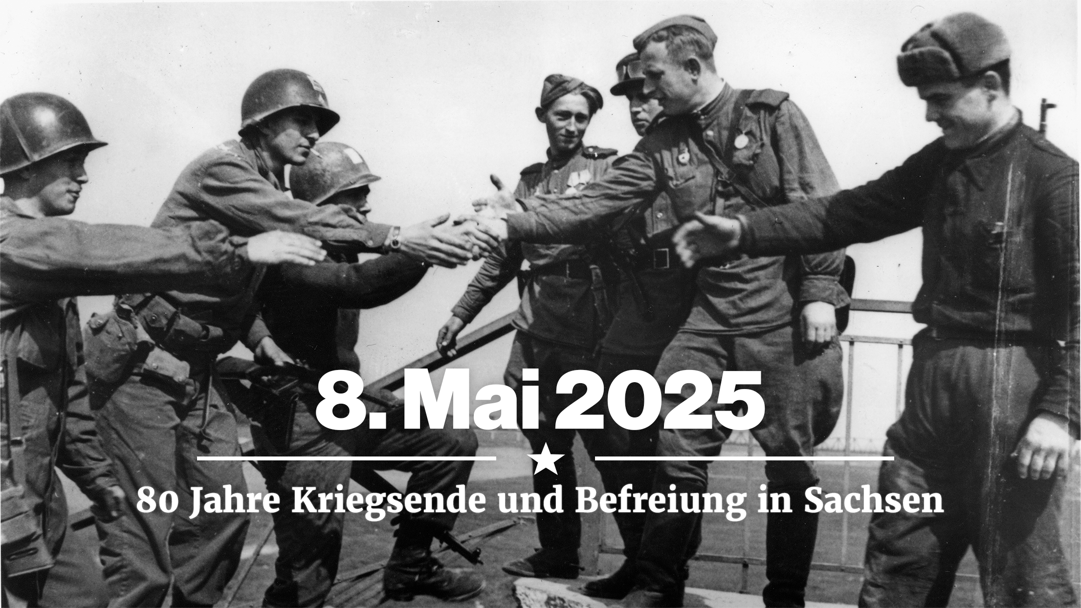 8. Mai 2025 – 80 Jahre Kriegsende und Befreiung in Sachsen