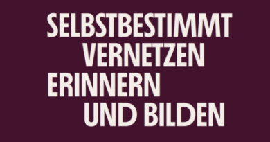 Selbstbestimmt vernetzen, erinnern und bilden