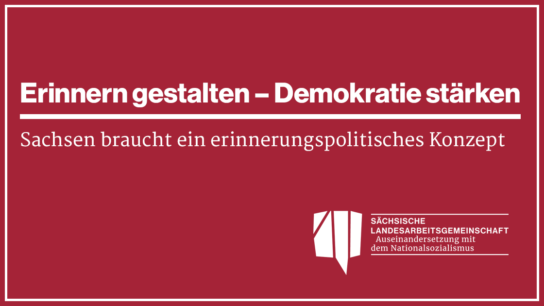 Positionspapier für ein Erinnerungspolitisches Gesamtkonzept in Sachsen