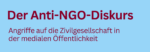Der Anti-NGO-Diskurs – Angriffe auf die Zivilgesellschaft in der medialen Öffentlichkeit