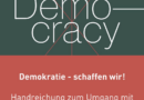 Handreichung für die Schulpraxis: Demokratie – Schaffen Wir!