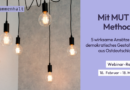 Mit MUT & Methode. 5 wirksame Ansätze für demokratisches Gestalten aus Ostdeutschland