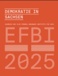 EFBI Jahrbuch 2025: Demokratie in Sachsen – Von vielen Seiten unter Druck