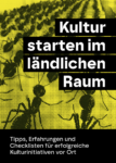 Leitfaden: Kultur starten im ländlichen Raum